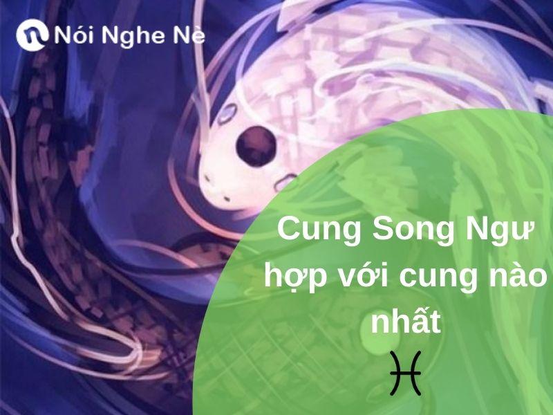 cung-song-ngu-hop-voi-cung-nao-nhat